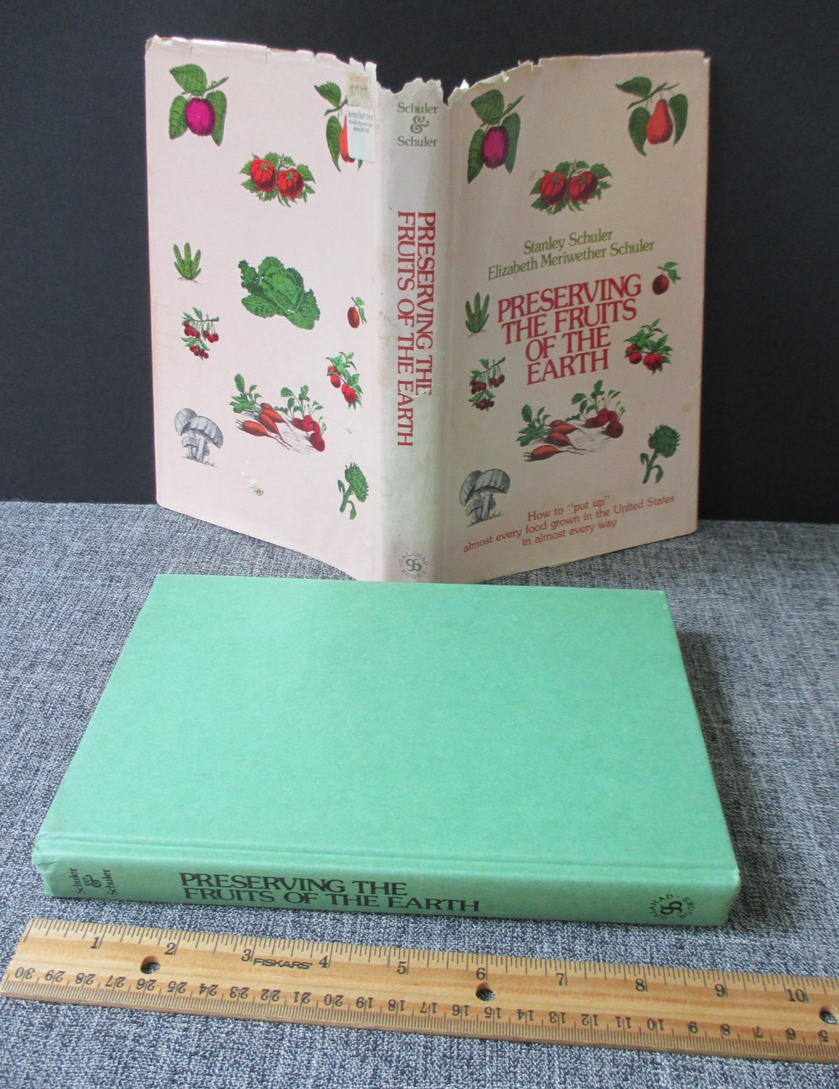 Schuler, Stanley & Elizabeth/Preserving the Fruits of the Earth HC/DJ 1973 1stEd