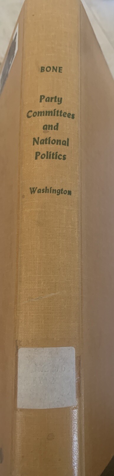 Party Committees And National Politics Hugh A. Bone Hardcover 1968