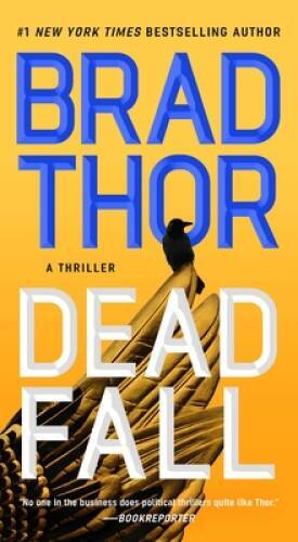 Dead Fall: A Thriller (22) (The Scot Harvath Series) By Thor, Brad – VERY GOOD