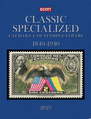 2023 Scott Classic Specialized Catalogue of Stamps & Covers 1840-1940: Scott