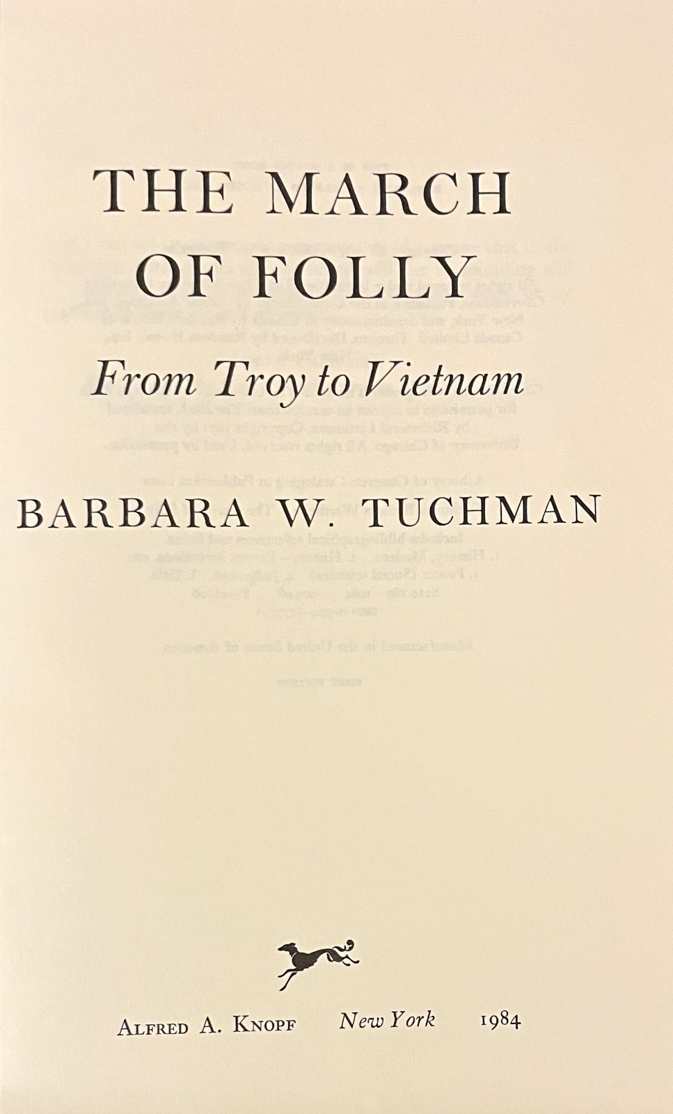 THE MARCH OF FOLLY-From Troy to Vietnam-BARBARA TUCHMAN-1st Edition SUPERB HC DJ