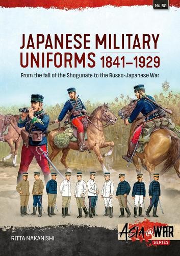 Ritta Nakanishi Japanese Military Uniforms 1841-1929 (Paperback) Asia@War