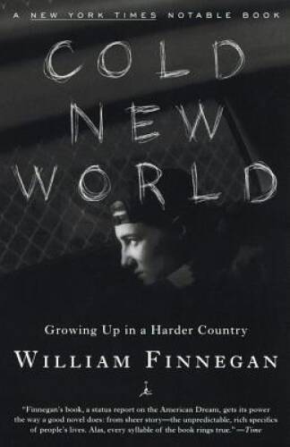 Cold New World: Growing Up in a Harder Country (Modern Library Pape – GOOD