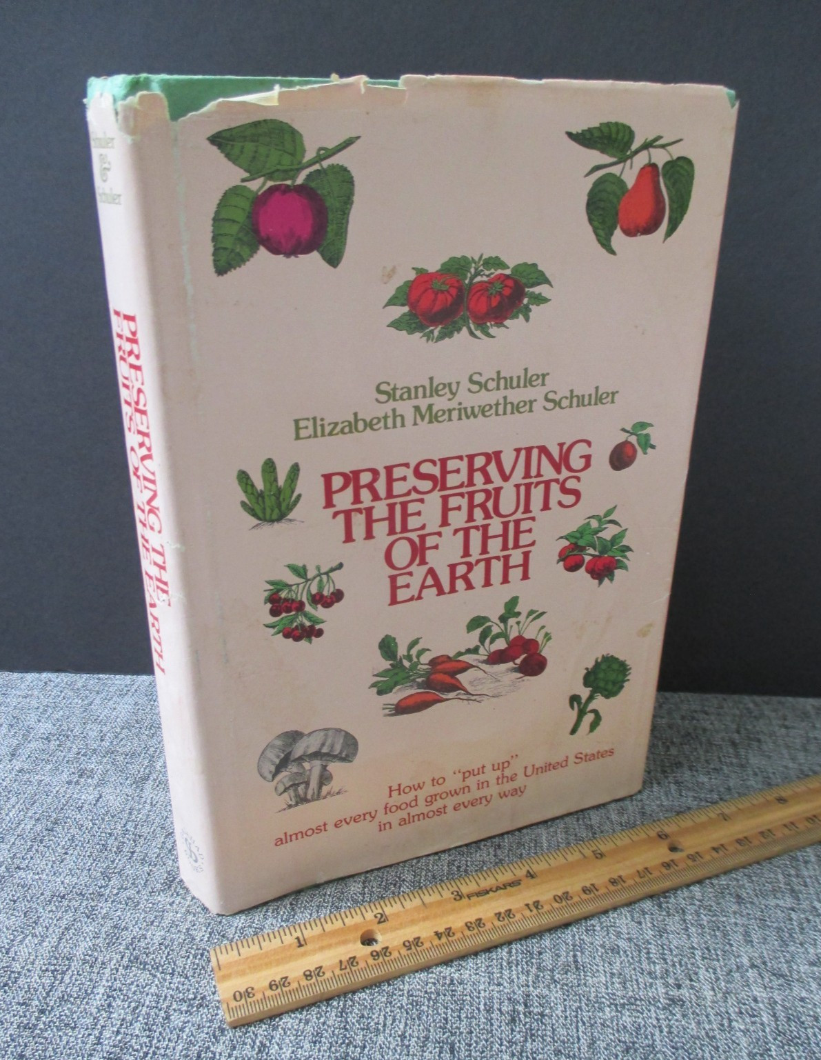Schuler, Stanley & Elizabeth/Preserving the Fruits of the Earth HC/DJ 1973 1stEd