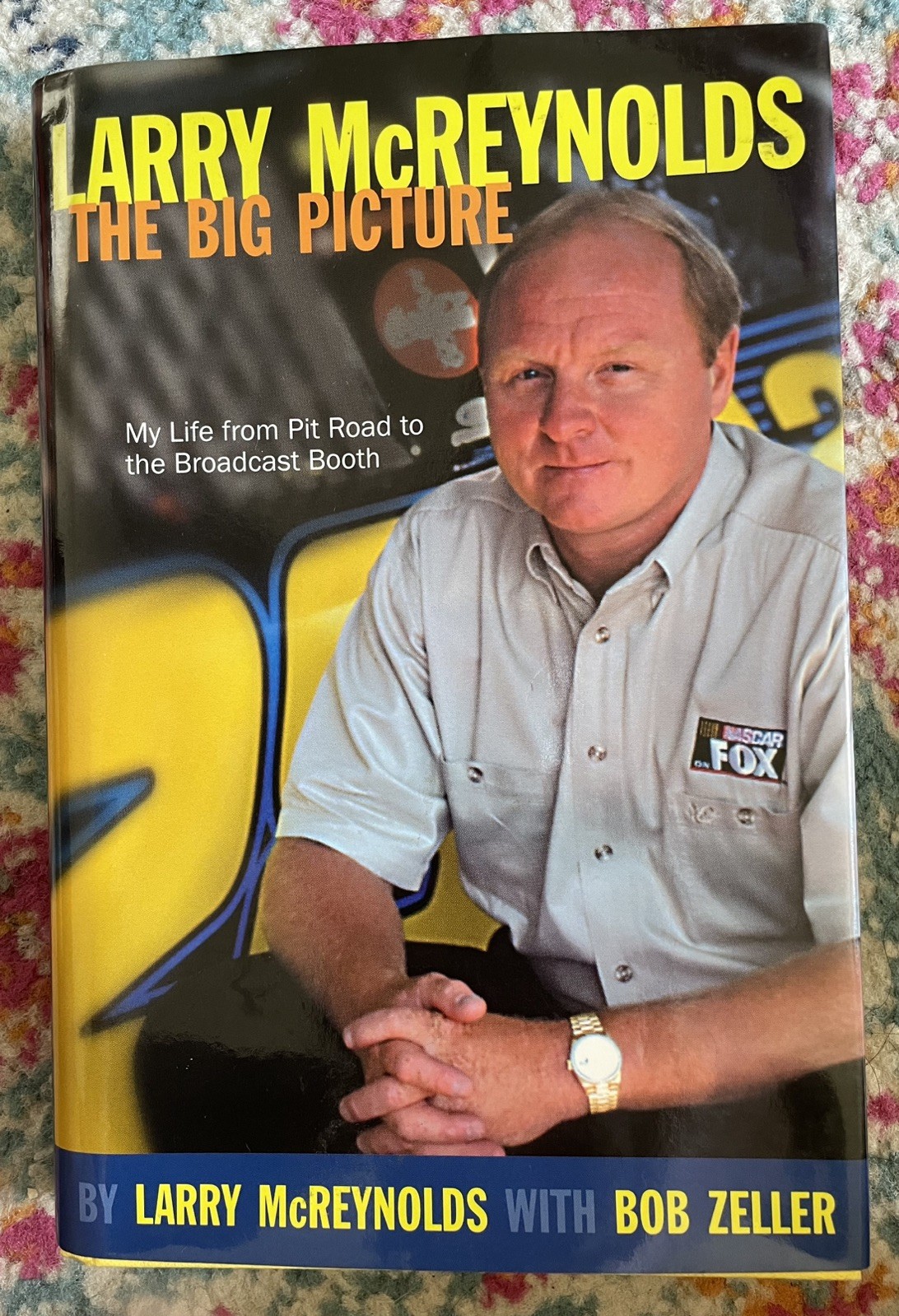 Larry McReynolds: The Big Picture: My Life From Pit Road to the Bro – GOOD