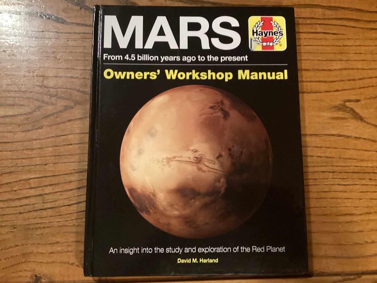 Mars Owners‘ Workshop Manual : From 4.5 Billion Years Ago to the Present, Har…