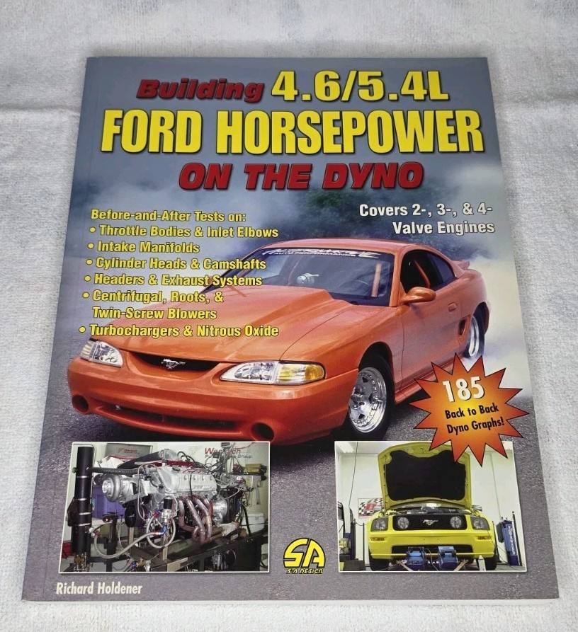 Building 4.6/5.4L Ford Horsepower On The Dyno by Richard Holdener Papeback