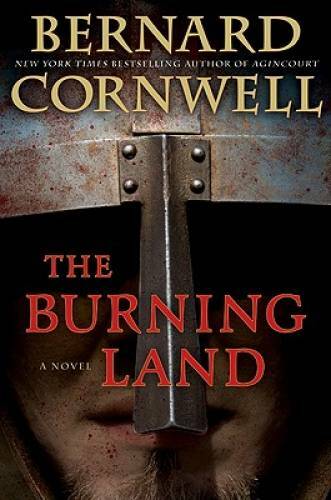 The Burning Land (Warrior Chronicles) – Hardcover By Cornwell, Bernard – GOOD