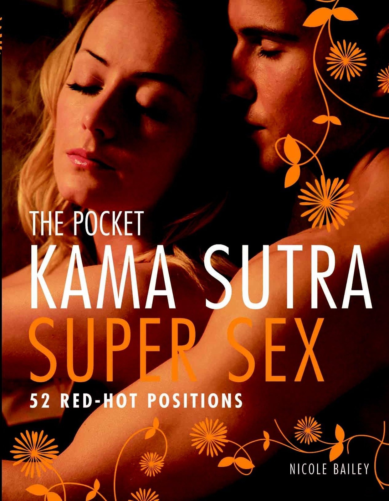 The Pocket Kama Sutra Super Sex: 52 Red-hot Positions