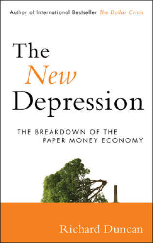 The New Depression: The Breakdown of the Paper Money Economy – Hardcover – GOOD