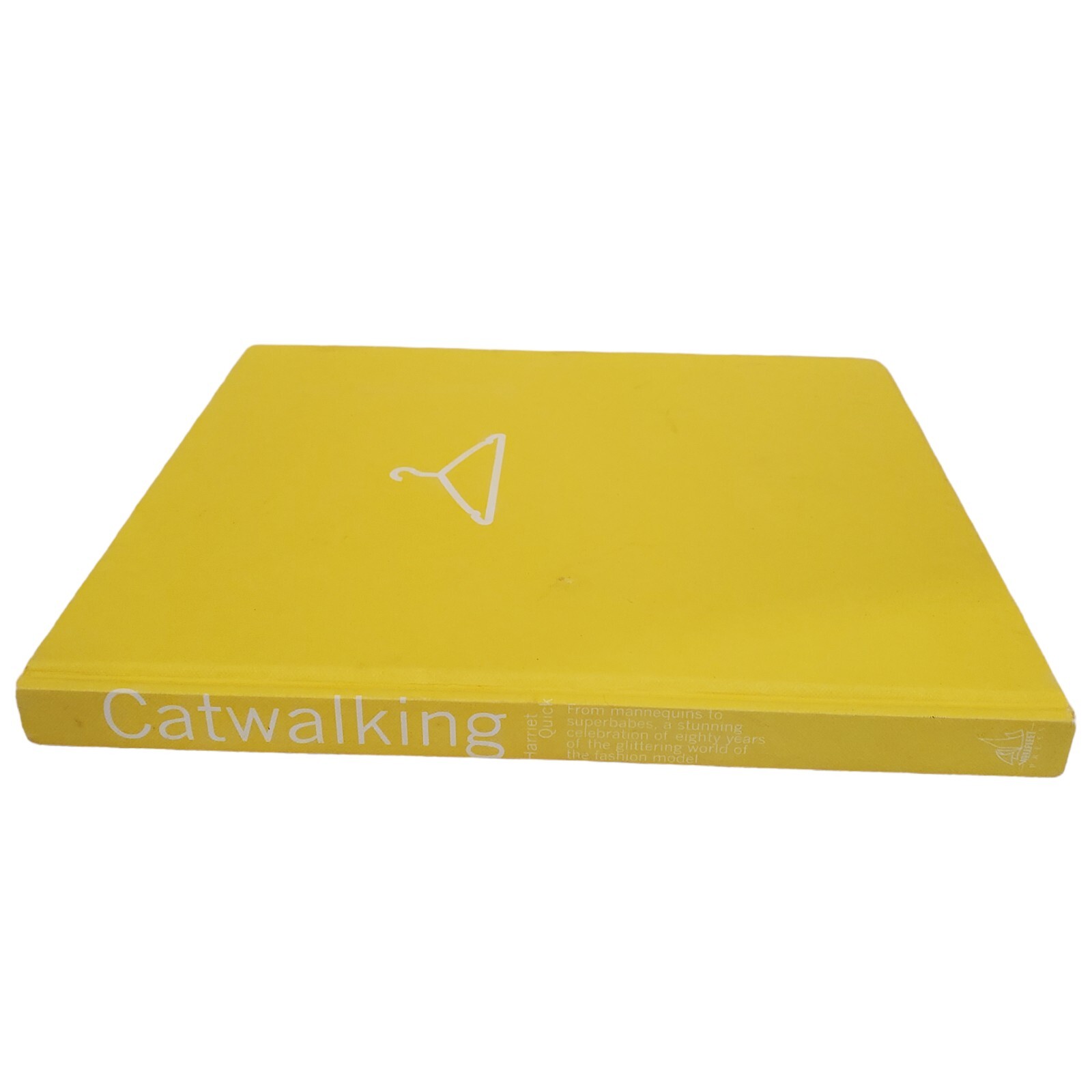 Catwalking A History of the Fashion Model Hardcover Quick Harriet No Dust Cover