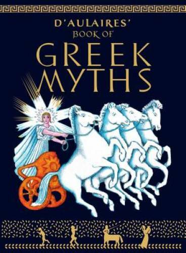 D’Aulaires‘ Book of Greek Myths – Paperback By d’Aulaire, Ingri – GOOD
