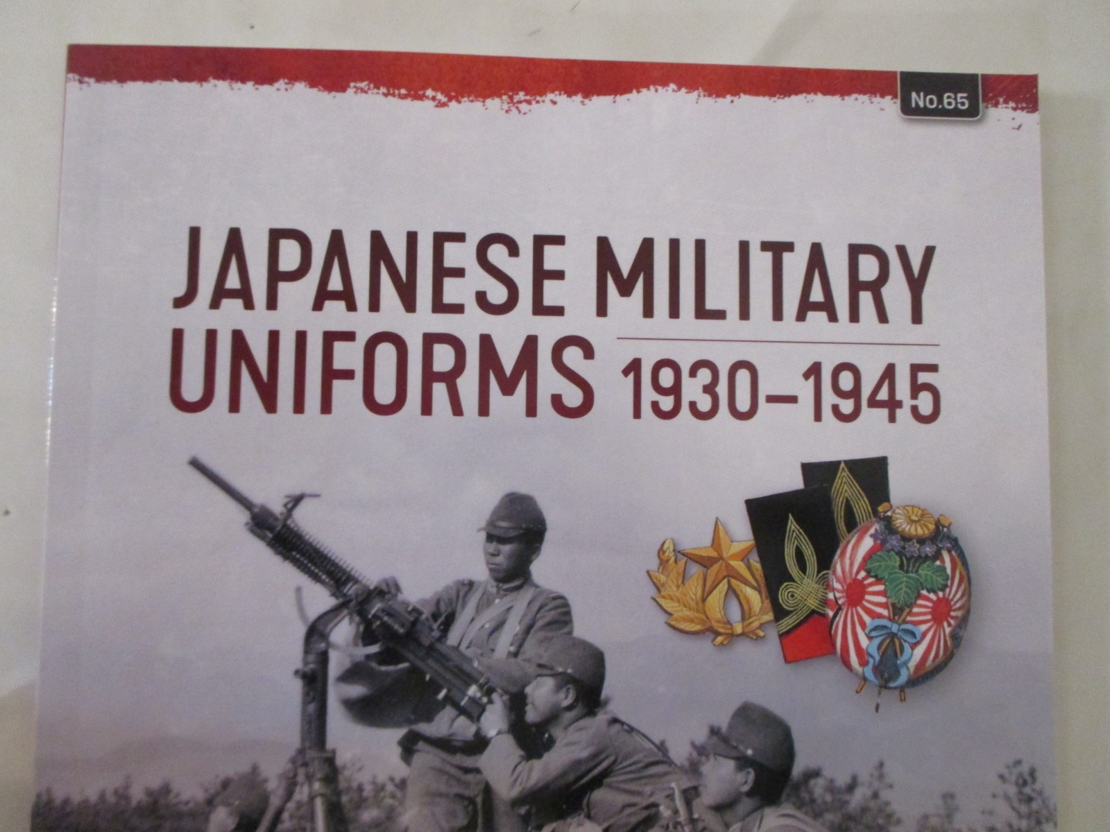 Japanese Military Uniforms 1930-1945 by Ritta Nakanishi – Helion Asia@War 65