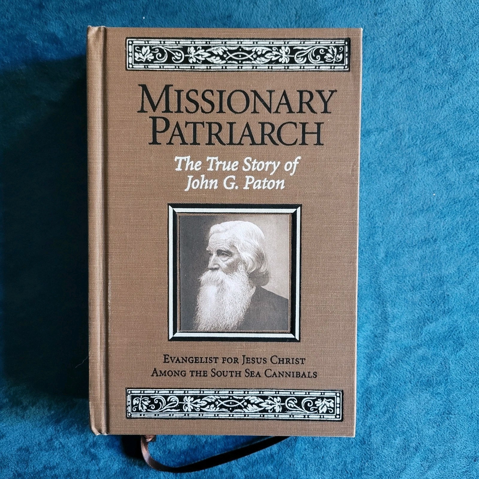 MISSIONARY PATRIARCH – THE TRUE STORY OF JOHN G. PATON ; 524 PAGES ; HARDCOVER