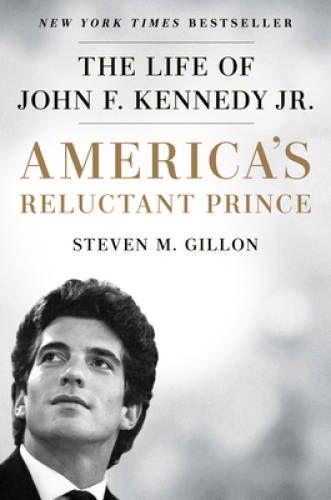 America’s Reluctant Prince: The Life of John F. Kennedy Jr. – Hardcover – GOOD