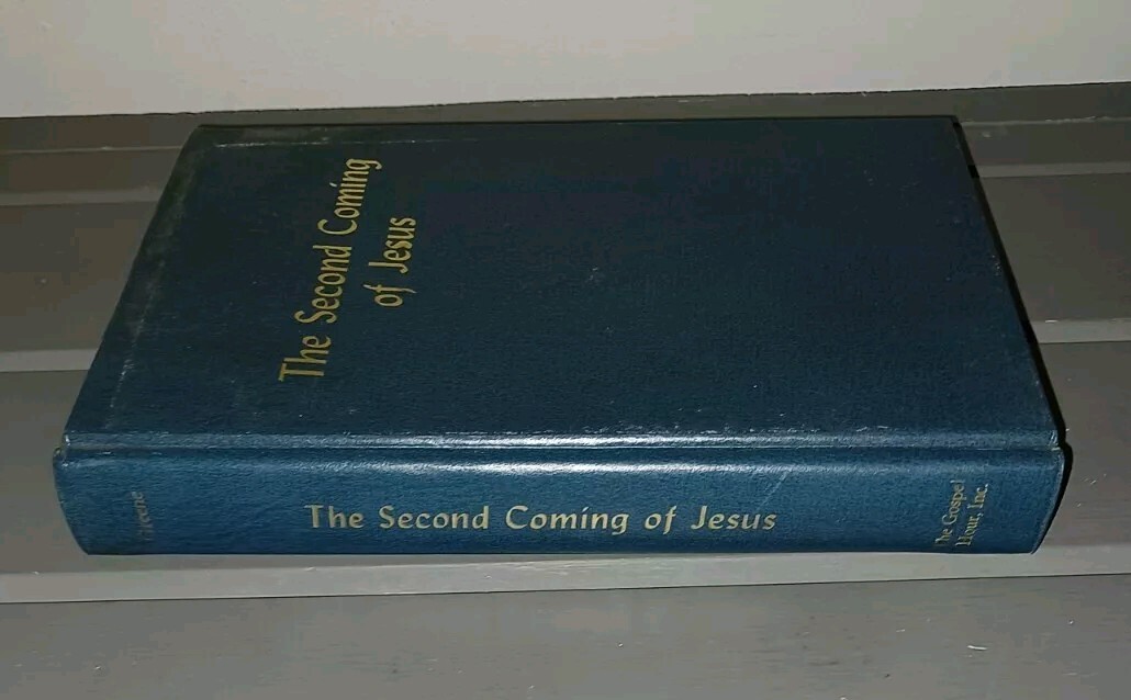 The Second Coming of Jesus by Oliver B. Greene 1975 Sixth Printing Hardcover