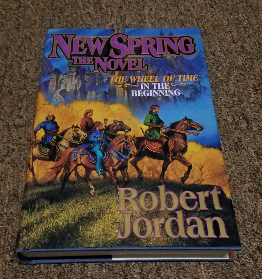 Robert Jordan Wheel of Time Ser. New Spring : The Novel 2004 Hardcover, 1st ed