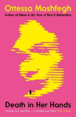 Ottessa Moshfegh Death in Her Hands (Paperback) (UK IMPORT)