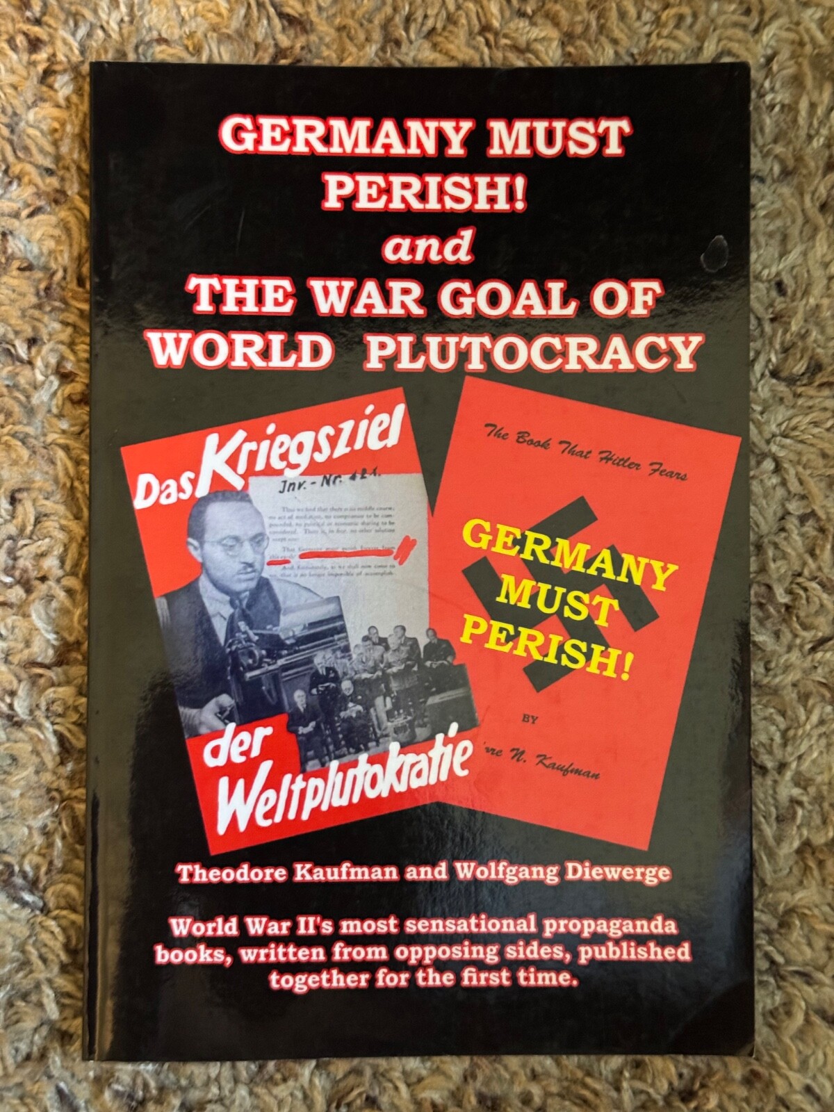 Germany Must Perish! and The War Goal of World Plutocracy