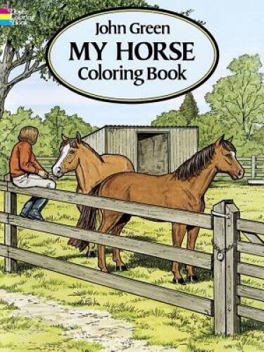 My Horse Coloring Book – Paperback By John Green – VERY GOOD