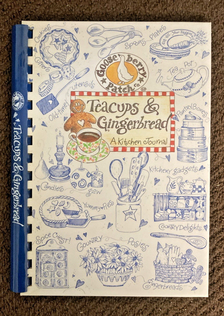 Teacups and Gingerbread : A Kitchen Journal by Gooseberry Patch (1995, Spiral)