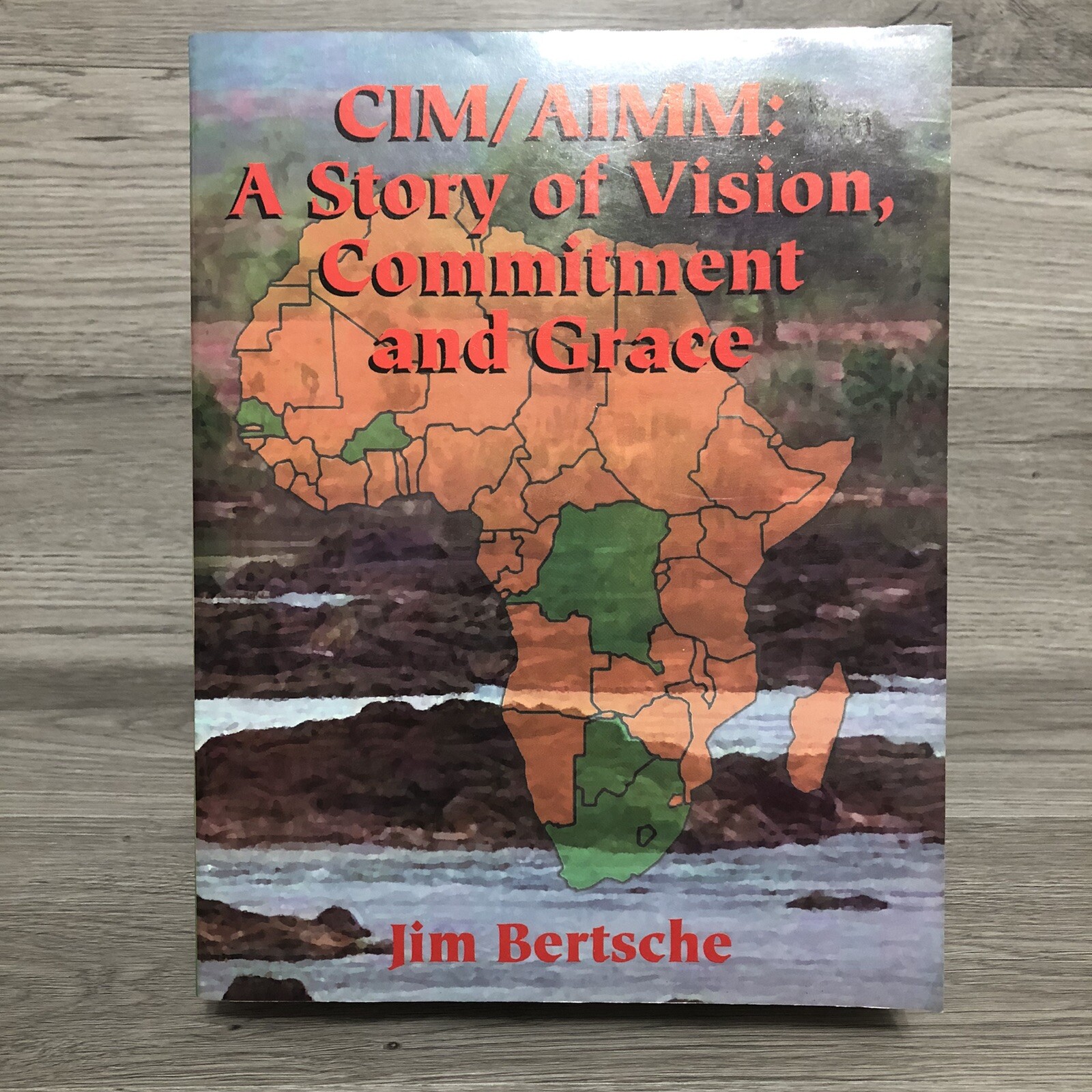 Cim/Aimm A Story Of Vision Commitment And Grace 1st Edition SIGNED Jim Bertsche