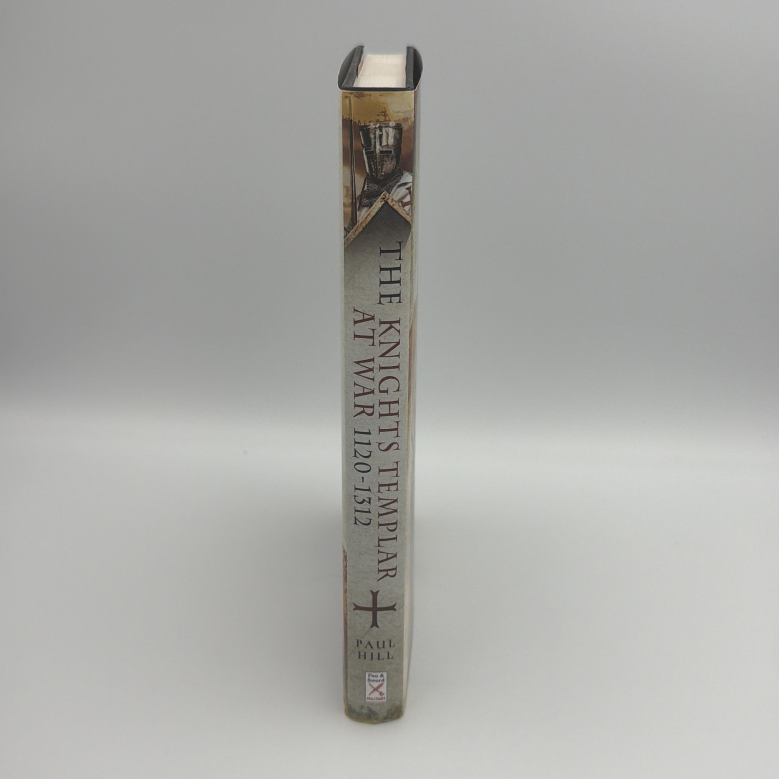 The Knights Templar at War 1120-1312 HB Paul Hill – HBDJ 1st Ed Clean & Unread