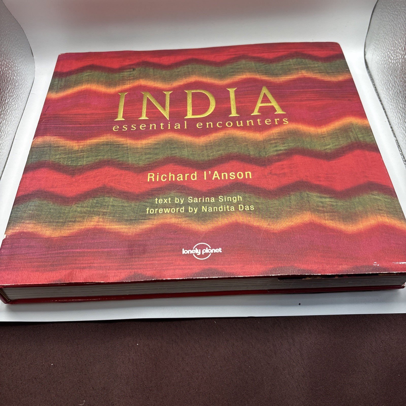 India – Essential Encounters ; by Richard l’Anson & Sarina Singh – Lonely Planet