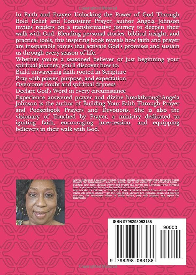 Faith and Prayer: Unlocking the Power of God Through Bold Belief and Consistent