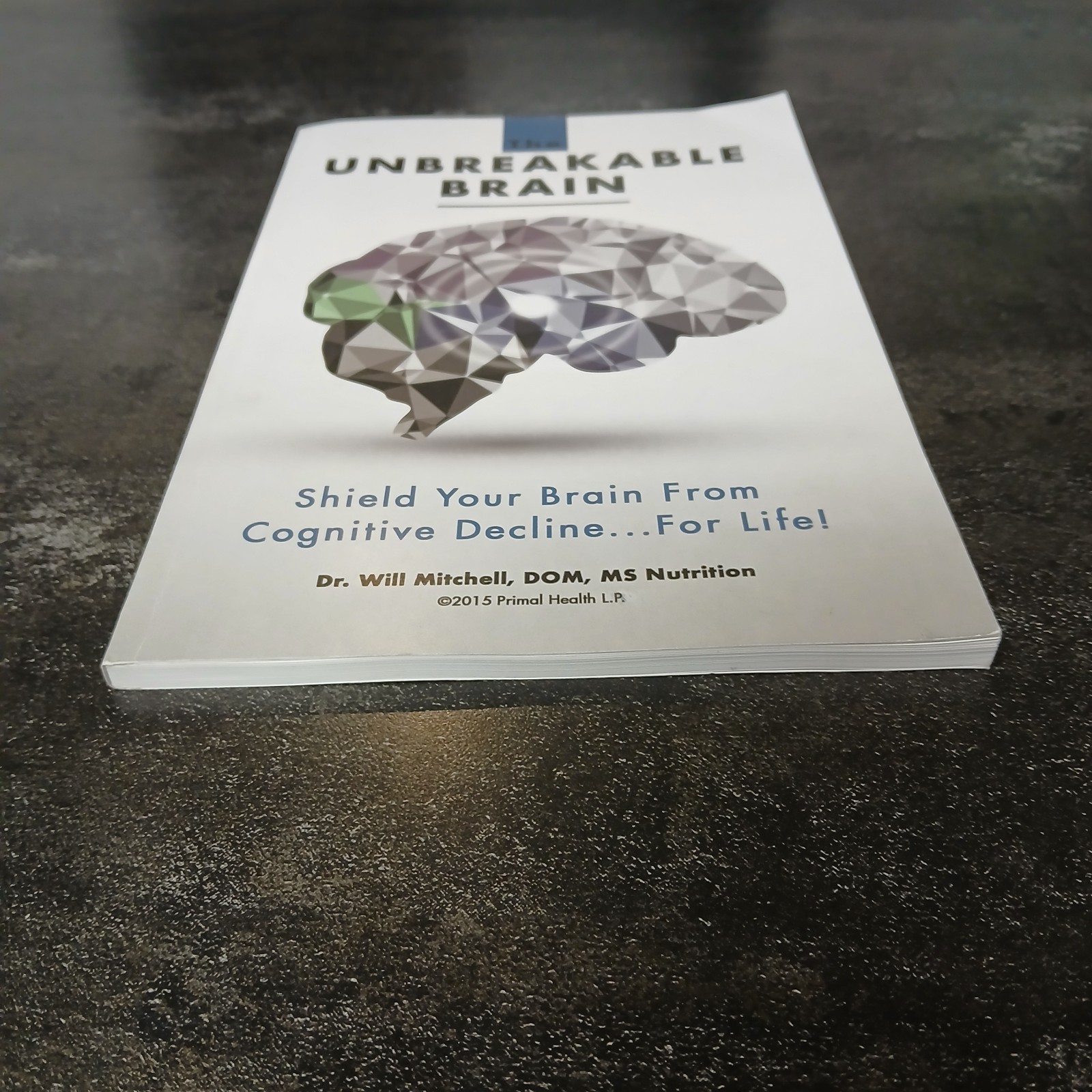 The Unbreakable Brain Will Mitchell Brain Health Cognitive Decline Prevention