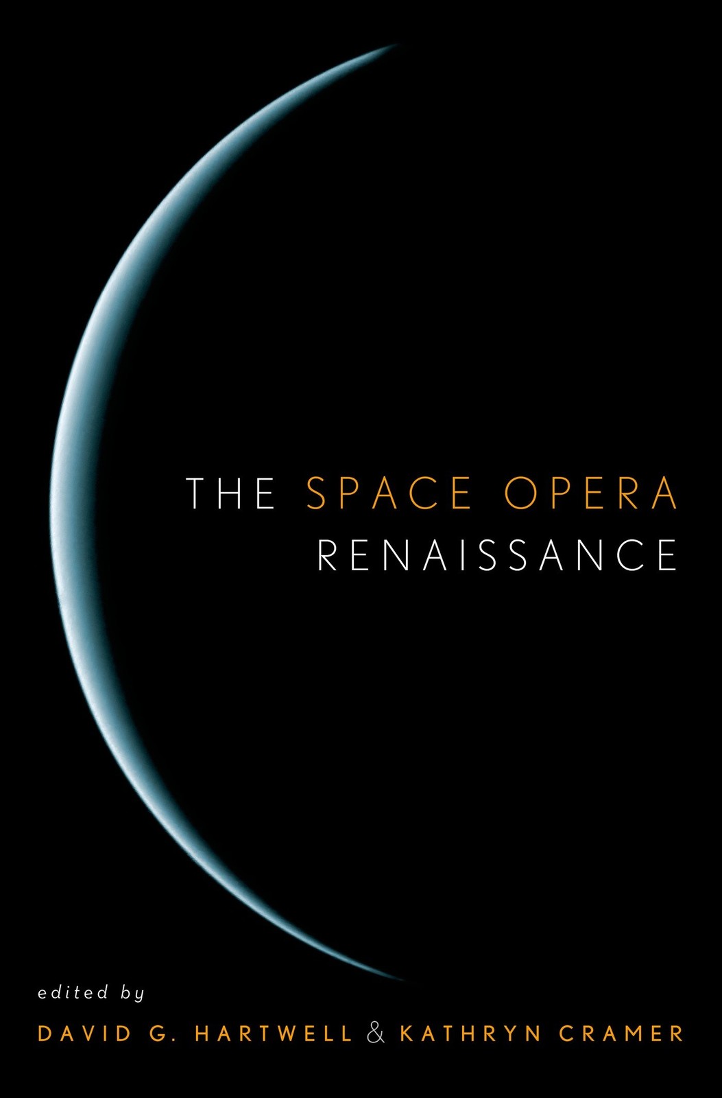 The Space Opera Renaissance – hardcover Cramer, Kathryn|Hartwell, David G.