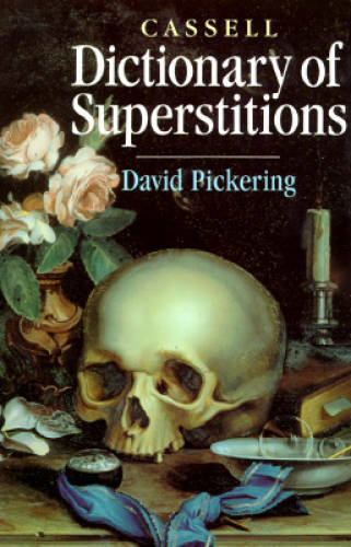 Dictionary of Superstitions – Hardcover By Pickering, David – ACCEPTABLE