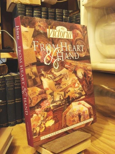 Victoria: From Heart Hand: Creating Beautiful Keepsakes – Hardcover – GOOD