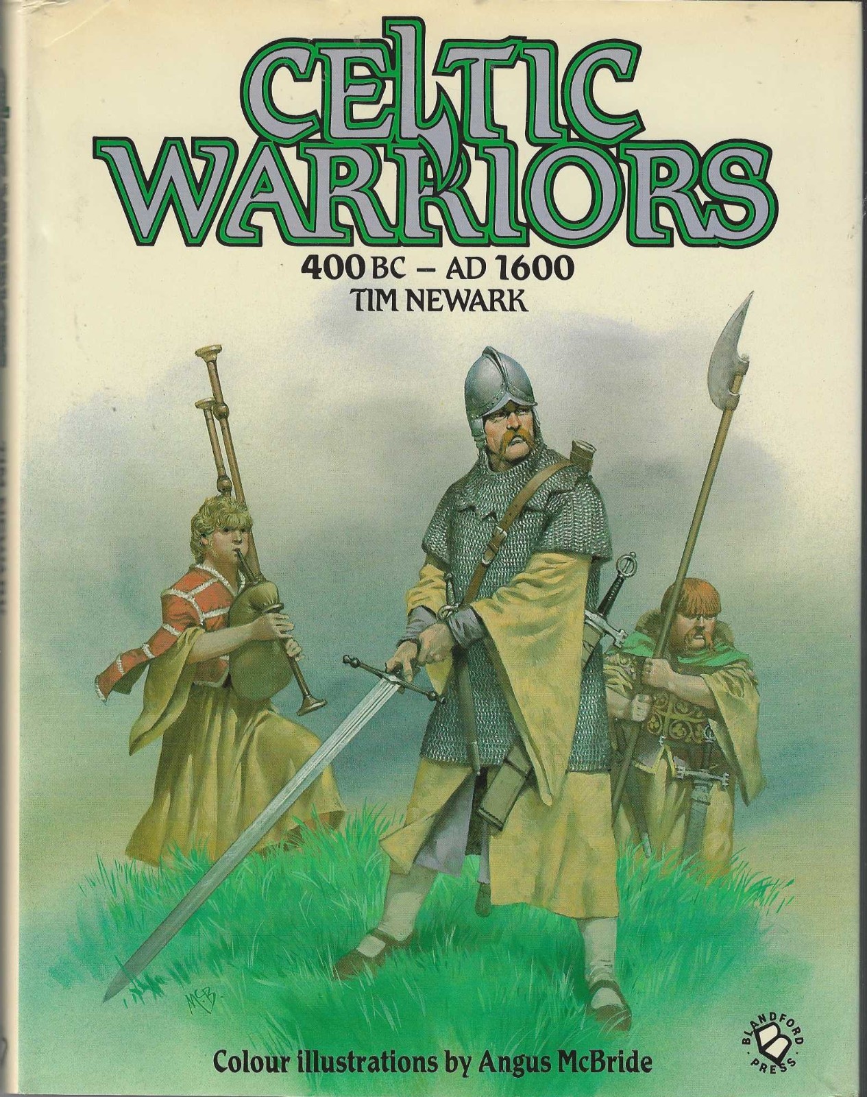 CELTIC WARRIORS 400 BC – AD 1600 (Blandford Press HC, 1986) Tim Newark HISTORY