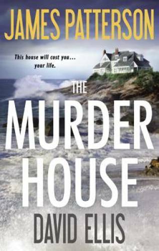 The Murder House – Hardcover By Patterson, James – GOOD