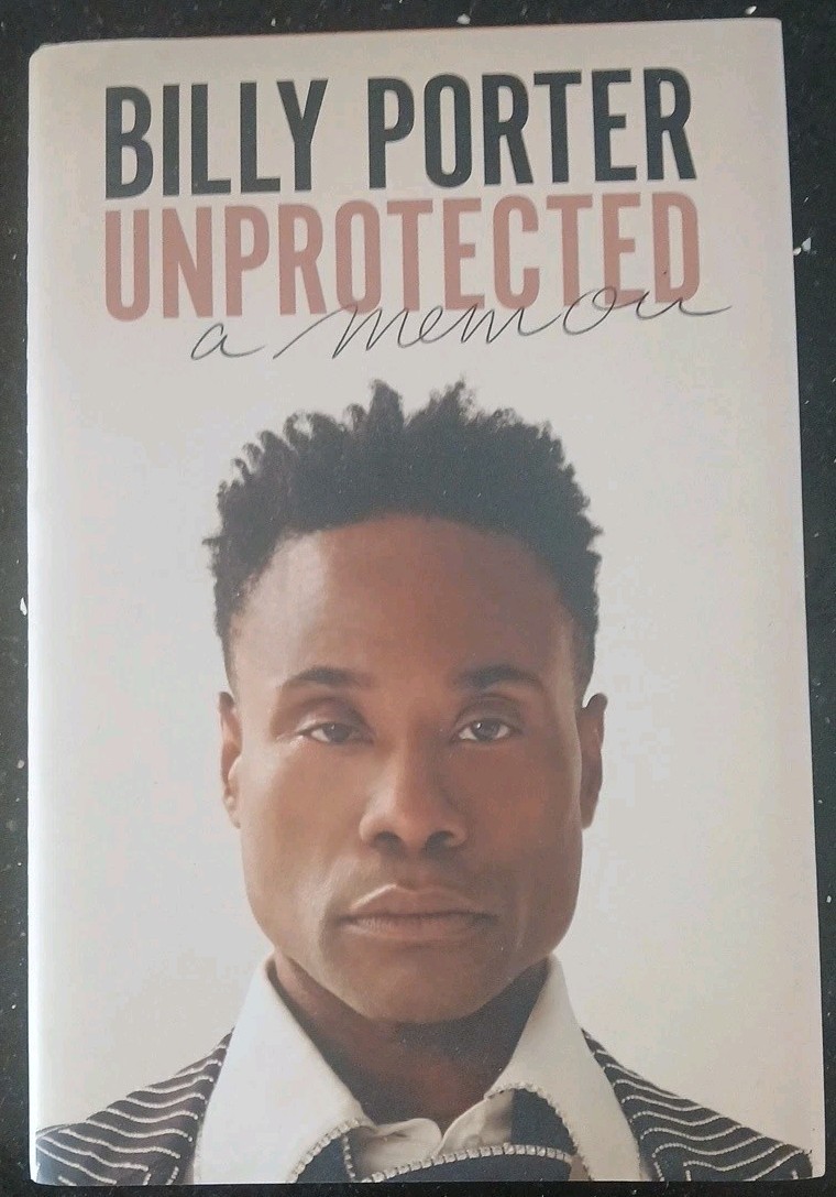 Unprotected : A Memoir by Billy Porter (2021, Hardcover) FIRST EDITION