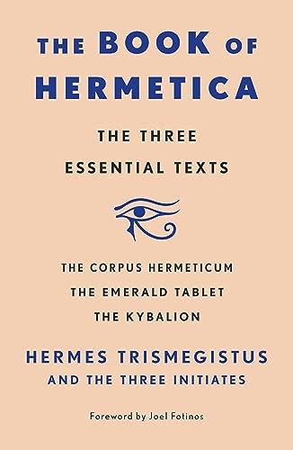 Book of Hermetica: The Three Essent…, Initiates, Thre