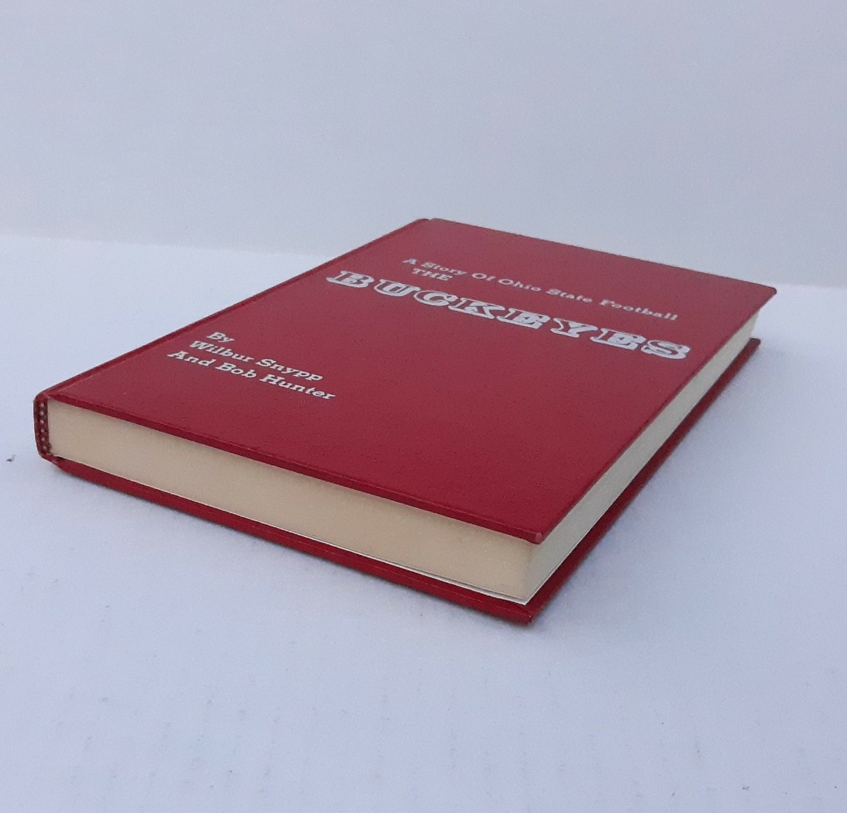 Buckeyes OHIO STATE Football Story of Ohio State Football Revised & Updated