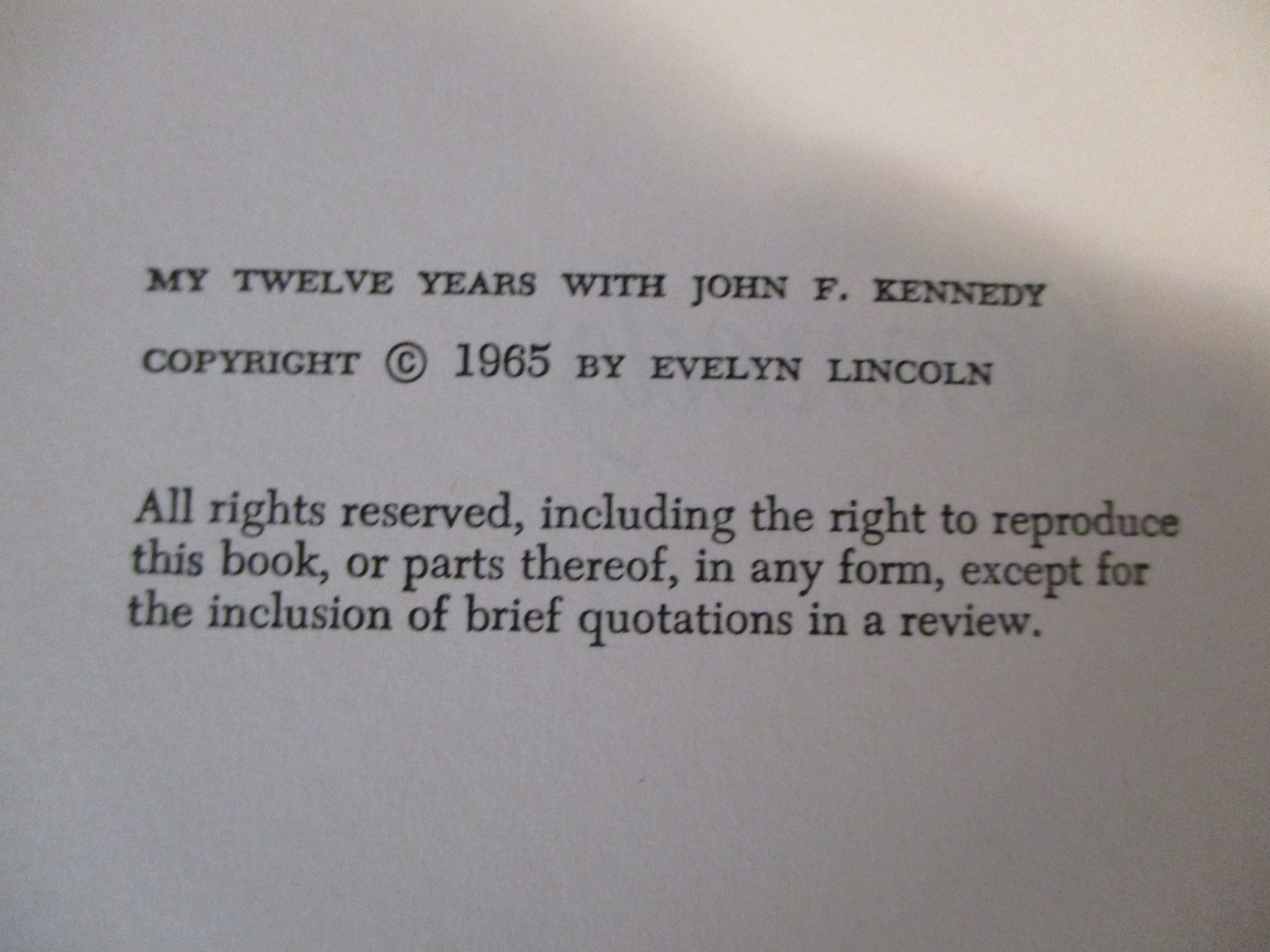 SIGNED MY TWELVE YEARS WITH JOHN F KENNEDY-EVELYN LINCOLN 1ST ED- JFK NAVAL AIDE