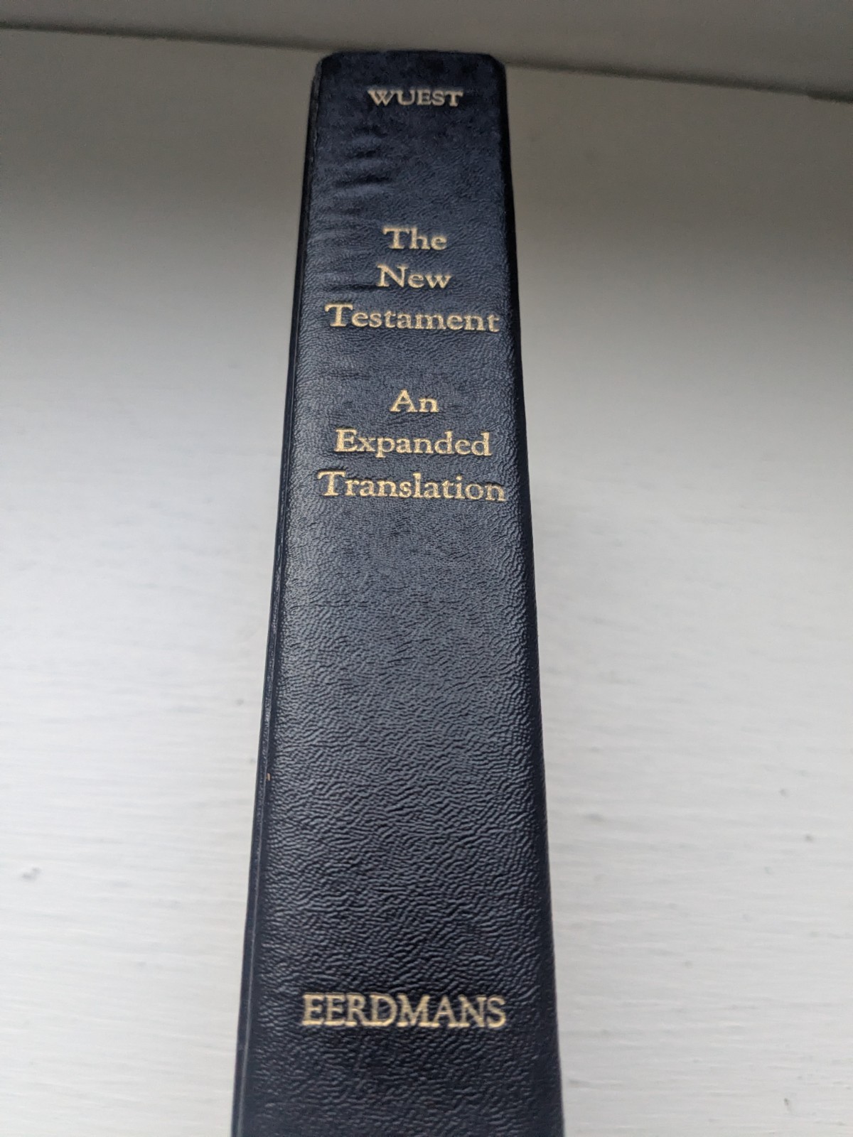 New Testament An Expanded Translation Bible Kenneth S. Wuest Hardcover No Marks
