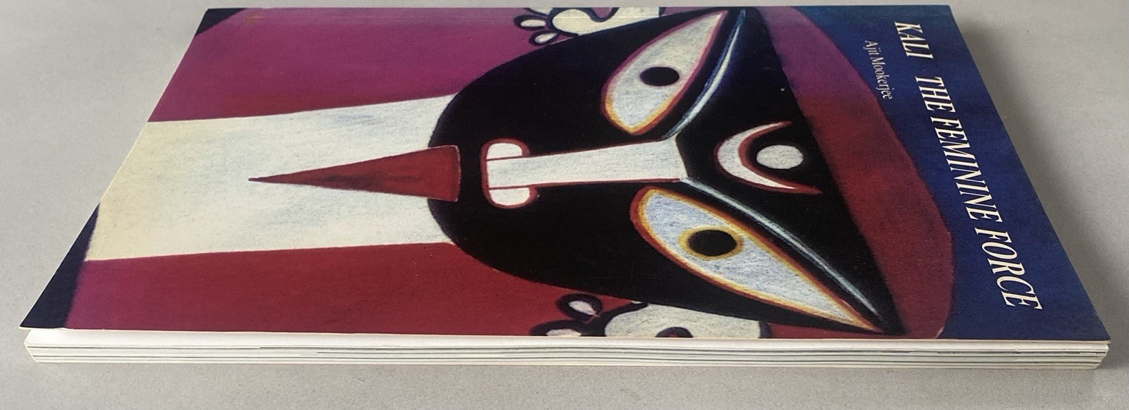 Kali – The Feminine Force by Ajit Mookerjee (1988 1st Ed. Paperback)
