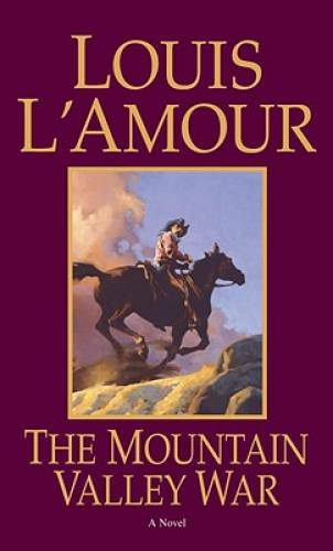 The Mountain Valley War: A Novel – Paperback By L’Amour, Louis – GOOD