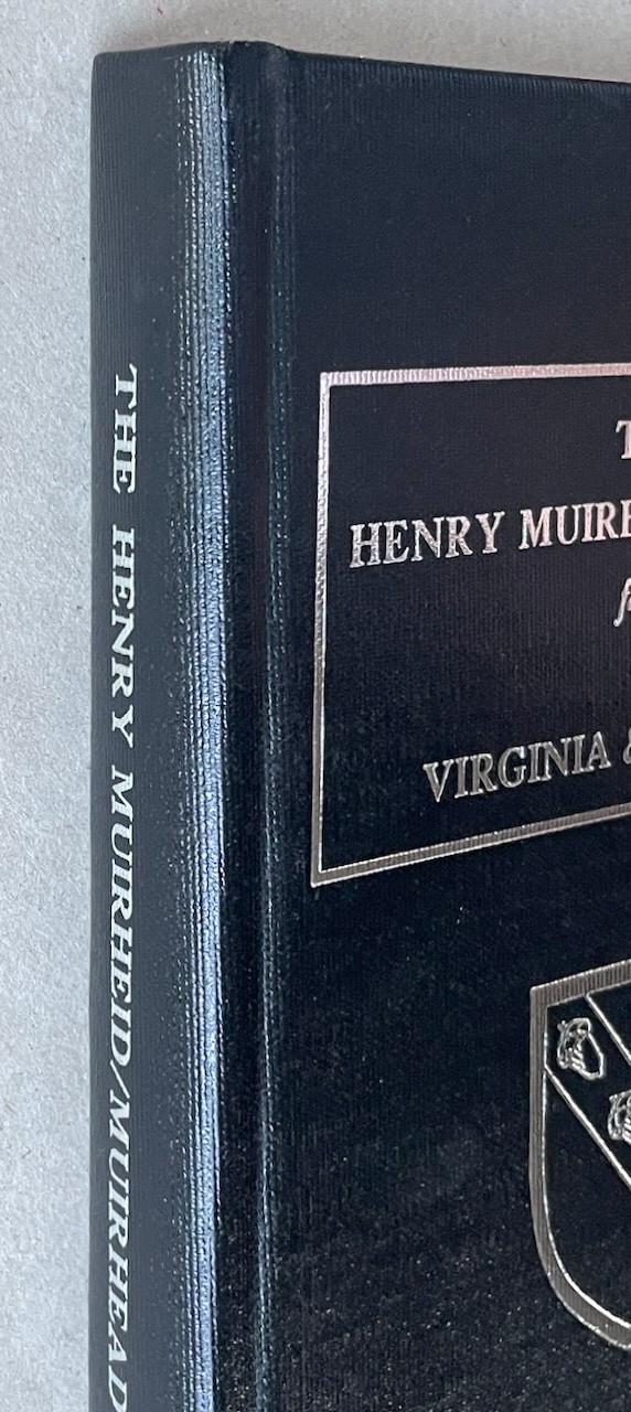 The Henry Muirheid / Muirhead Family of Virginia & Mississippi / HC
