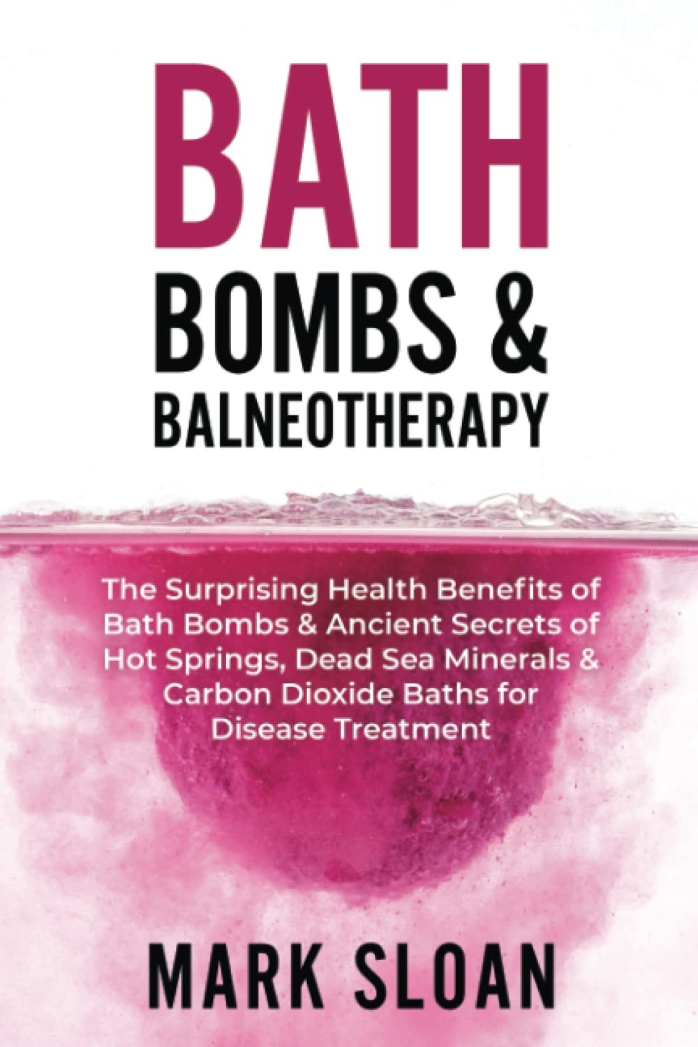 Bath Bombs & Balneotherapy: The Surprising Health Benefits of Bath Bombs and…
