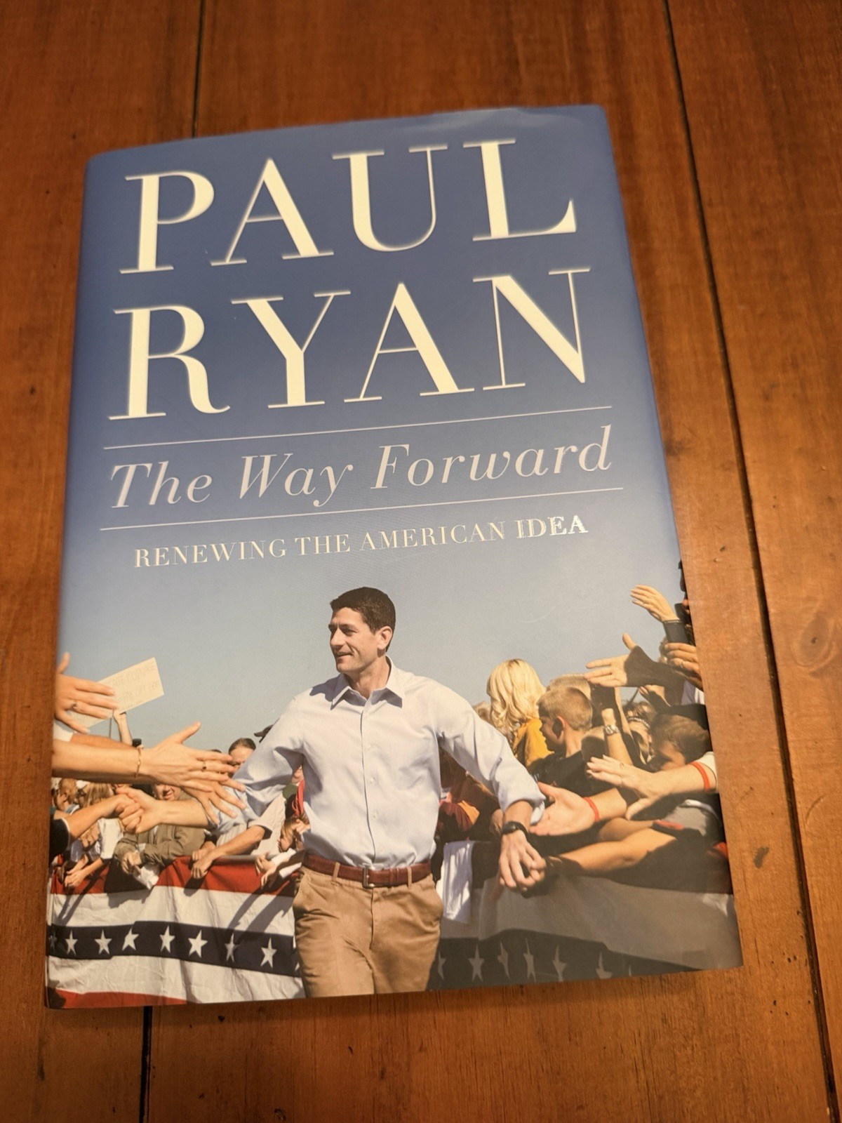 The Way Forward Paul Ryan SIGNED First Edition 1st Printing 2014 Hardcover