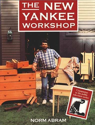 The New Yankee Workshop – Paperback By Abram, Norm – VERY GOOD