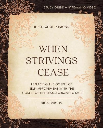 Ruth Chou Simon When Strivings Cease Bible Study Guide p (Paperback) (UK IMPORT)