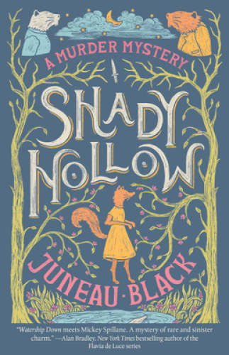 Shady Hollow (A Shady Hollow Mystery) – Paperback By Black, Juneau – VERY GOOD