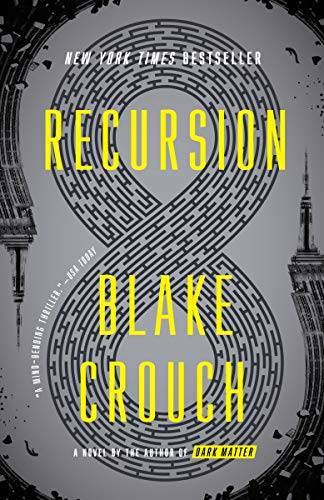 Recursion: A Novel – Paperback By Crouch, Blake – GOOD