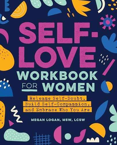 Self-Love Workbook for Women: – Paperback, by Logan MSW LCSW – Very Good m